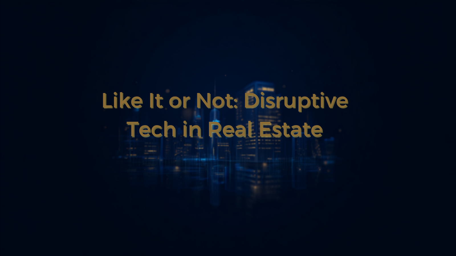 Disruptive Tech in Real Estate Header